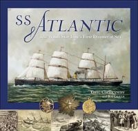 SS Atlantic - The White Star Line's First Disaster at Sea (Paperback, , Index) - Greg Cochkanoff Photo
