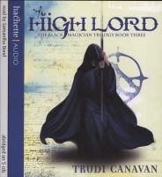 The High Lord - The Black Magician Trilogy - Book 3 (Abridged, CD, Abridged edition) - Trudi Canavan Photo