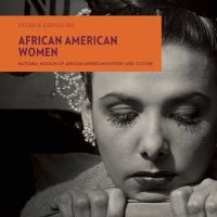 African American Women (Paperback) - Smithsonian National Museum of African American History and Culture Photo