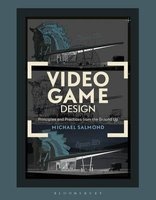 Video Game Design - Principles and Practices from the Ground Up (Paperback) - Michael Salmond Photo