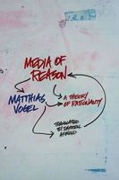 Media of Reason - A Theory of Rationality (Hardcover) - Matthias Vogel Photo