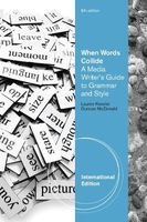 When Words Collide - A Media Writer's Guide to Grammar and Style (Paperback, International ed of 8th Revised ed) - Lauren Kessler Photo