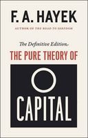 The Pure Theory of Capital, the Definitive Edition (Paperback) - Friedrich A von Hayek Photo