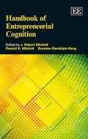 The Handbook of Entrepreneurial Cognition (Hardcover) - J Robert Mitchell Photo