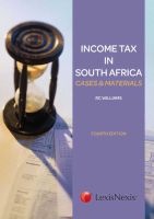 Income Tax In South Africa: Cases & Materials (Paperback, 4th) - RC Williams Photo