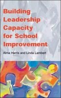 Building Leadership Capacity for School Improvement (Paperback) - Alma Harris Photo