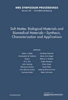 Soft Matter, Biological Materials and Biomedical Materials - Synthesis, Characterization and Applications: Volume 1301 - Synthesis, Characterization and Applications : Symposium Held November 29-December 3, Boston, Massachusetts, U.S.A. (Hardcover) - A J  Photo