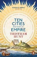 Ten Cities That Made an Empire (Paperback) - Tristram Hunt Photo