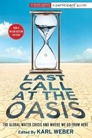 Last Call at the Oasis - The Global Water Crisis and Where We Go from Here (Paperback) - Participant Media Photo
