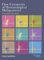 Flow Cytometry of Hematological Malignancies (Hardcover) - Claudio Ortolani Photo