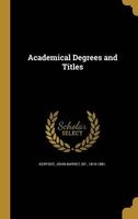 Academical Degrees and Titles (Hardcover) - John Barret Bp Kerfoot Photo