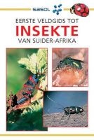 Eerste Veldgids Tot Insekte Van Suider-Afrika (Afrikaans, Paperback) - Alan Weaving Photo