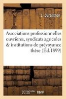Associations Professionnelles Ouvrieres, Syndicats Agricoles & Institutions de Prevoyance: These (French, Paperback) - J Duranthon Photo