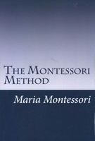 The Montessori Method (Paperback) - Maria Montessori Photo