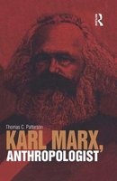 Karl Marx, Anthropologist (Hardcover) - Thomas C Patterson Photo