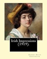 Irish Impressions (1919). by - : Novel (Original Classics) (Paperback) - Gilbert Keith Chesterton Photo