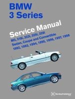 BMW 3 Series (E36) Series Manual 1992-1998 - M3 318i 323i 325i 328i Sedan Coupe Convertible (Hardcover) - Bentley Publishers Photo
