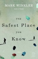 The Safest Place You Know (Hardcover) - Mark Winkler Photo