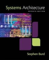 Systems Architecture (Paperback, 7th Revised edition) - Stephen D Burd Photo