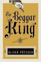 The Beggar King (Paperback) - Oliver Potzsch Photo