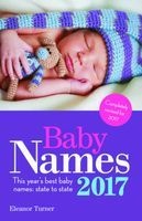 Baby Names 2017 - This Year's Best Baby Names: State to State (Paperback, 6th) - Eleanor Turner Photo