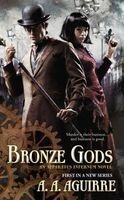 Bronze Gods (Paperback) - A A Aguirre Photo