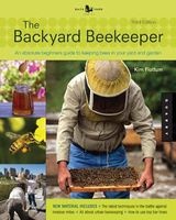 The Backyard Beekeeper - An Absolute Beginner's Guide to Keeping Bees in Your Yard and Garden (Paperback, 3rd Revised and Updated Edition) - Kim Flottum Photo