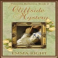 Cliffside Mystery, Princess Ballerina Book 2 - Princesses of Chadwick Castle (Paperback) - Emma Right Photo