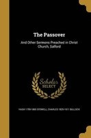 The Passover - And Other Sermons Preached in Christ Church, Salford (Paperback) - Hugh 1799 1865 Stowell Photo