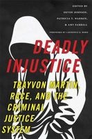 Deadly Injustice - Trayvon Martin, Race, and the Criminal Justice System (Paperback) - Devon Johnson Photo