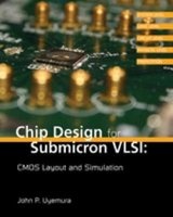 Chip Design for Submicron VLSI - CMOS Layout and Simulation (Hardcover, New) - John P Uyemura Photo