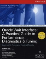 Oracle Wait Interface - A Practical Guide to Performance Diagnostics and Tuning (Paperback) - Kirtikumar Deshpande Photo