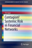 Contagion! Systemic Risk in Financial Networks 2016 (Paperback) - Tom R Hurd Photo