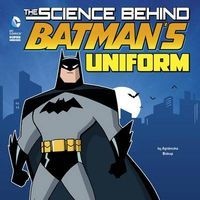 The Science Behind Batman's Uniform (Paperback) - Agnieszka Biskup Photo