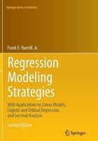 Regression Modeling Strategies - With Applications to Linear Models, Logistic and Ordinal Regression, and Survival Analysis (Paperback) - Frank Harrell Photo