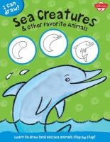 I Can Draw Sea Creatures & Other Favorite Animals - Learn to Draw Land and Sea Animals Step by Step! (Paperback) - Walter Foster Photo