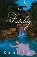 Faux Fatality (Paperback) - Karen E Rigley Photo