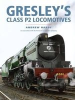 Gresley's Class P2 Locomotives (Hardcover) - Andrew Hardy Photo