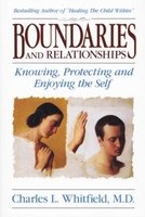 Boundaries and Relationships - Knowing, Protecting and Enjoying the Self (Paperback) - Charles L Whitfield Photo