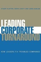 Leading Corporate Turnaround - How Practitioners Provide Leadership (Hardcover) - Stuart Slatter Photo