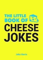 The Little Book of Cheese Jokes (Paperback) - Jake Harris Photo