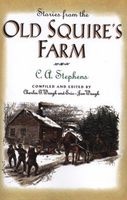 Stories from the Old Squire's Farm (Paperback) - C Stephens Photo