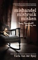 Mishandel, Misbruik, Misken - Joey Haarhoff Was My Ma (Afrikaans, Paperback) - Carla van der Spuy Photo