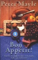 Bon Appetit! - Travels Through France with Knife, Fork and Corkscrew (Paperback, Export Ed) - Peter Mayle Photo