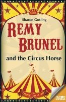 Remy Brunel and the Circus Horse (Paperback) - Sharon Gosling Photo