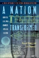 A Nation Transformed - How the Civil War Changed America Forever (Paperback, annotated edition) - Gerald S Henig Photo