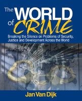 The World of Crime - Breaking the Silence on Problems of Security, Justice and Development Across the World (Paperback) - Jan JM van Dijk Photo