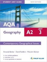 AQA A2 Geography Student Unit Guide New Edition: Unit 3 Contemporary Geographical Issues (Paperback, New Ed) - Amanda Barker Photo