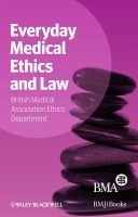 Everyday Medical Ethics and Law (Paperback) - Bma Medical Ethics Department Photo