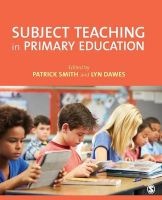 Subject Teaching in Primary Education (Paperback, New) - Patrick Smith Photo